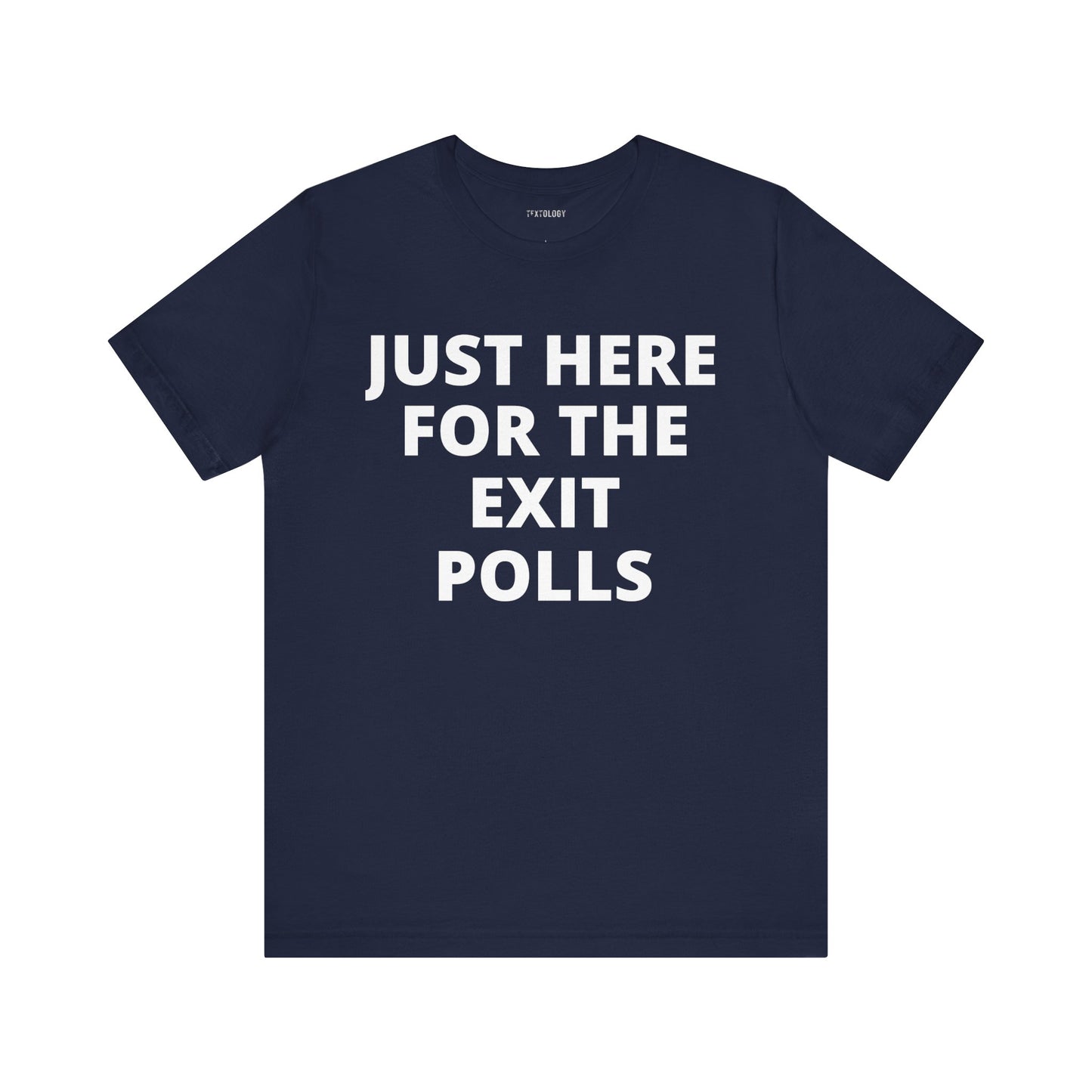 HERE FOR THE EXIT POLLS