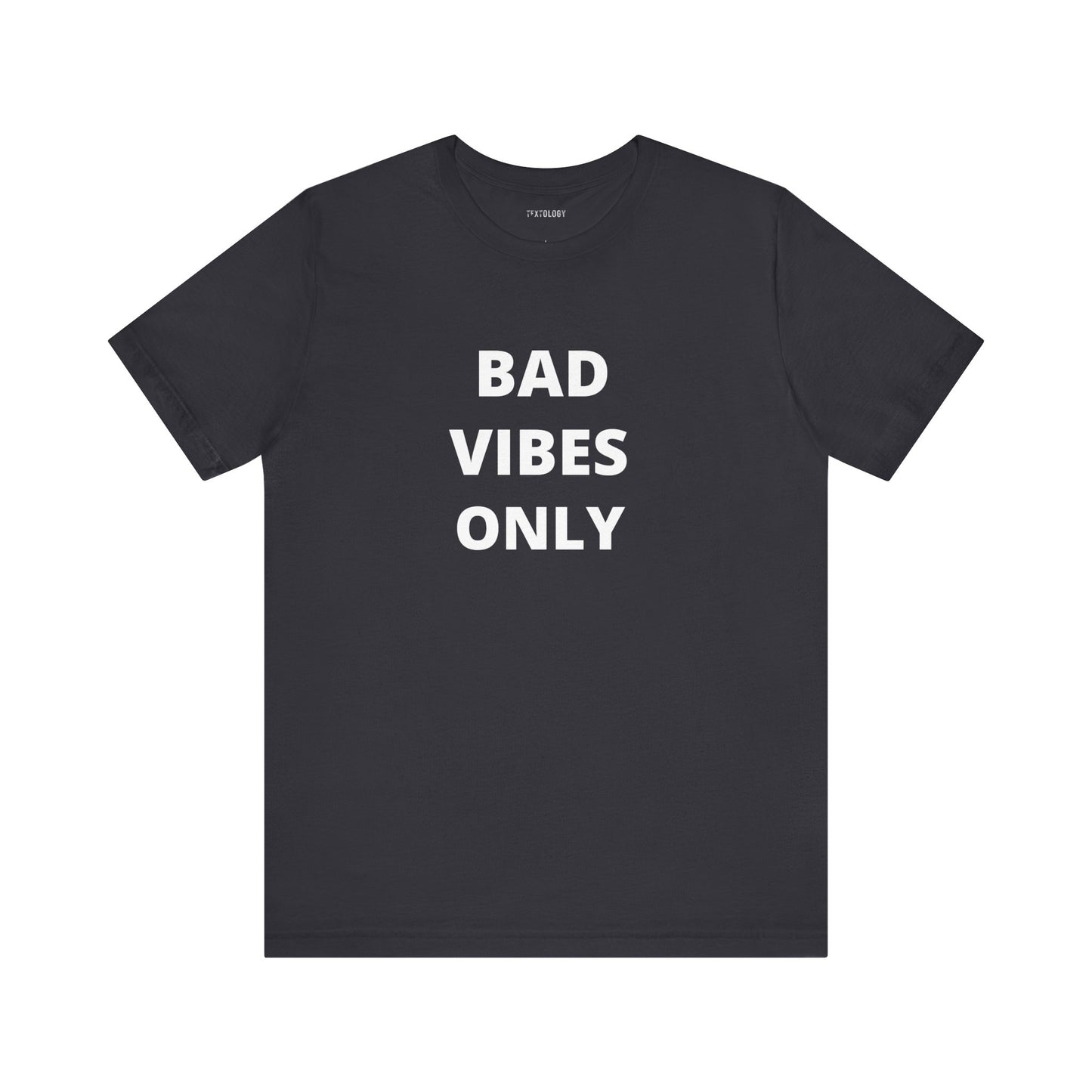 BAD VIBES ONLY