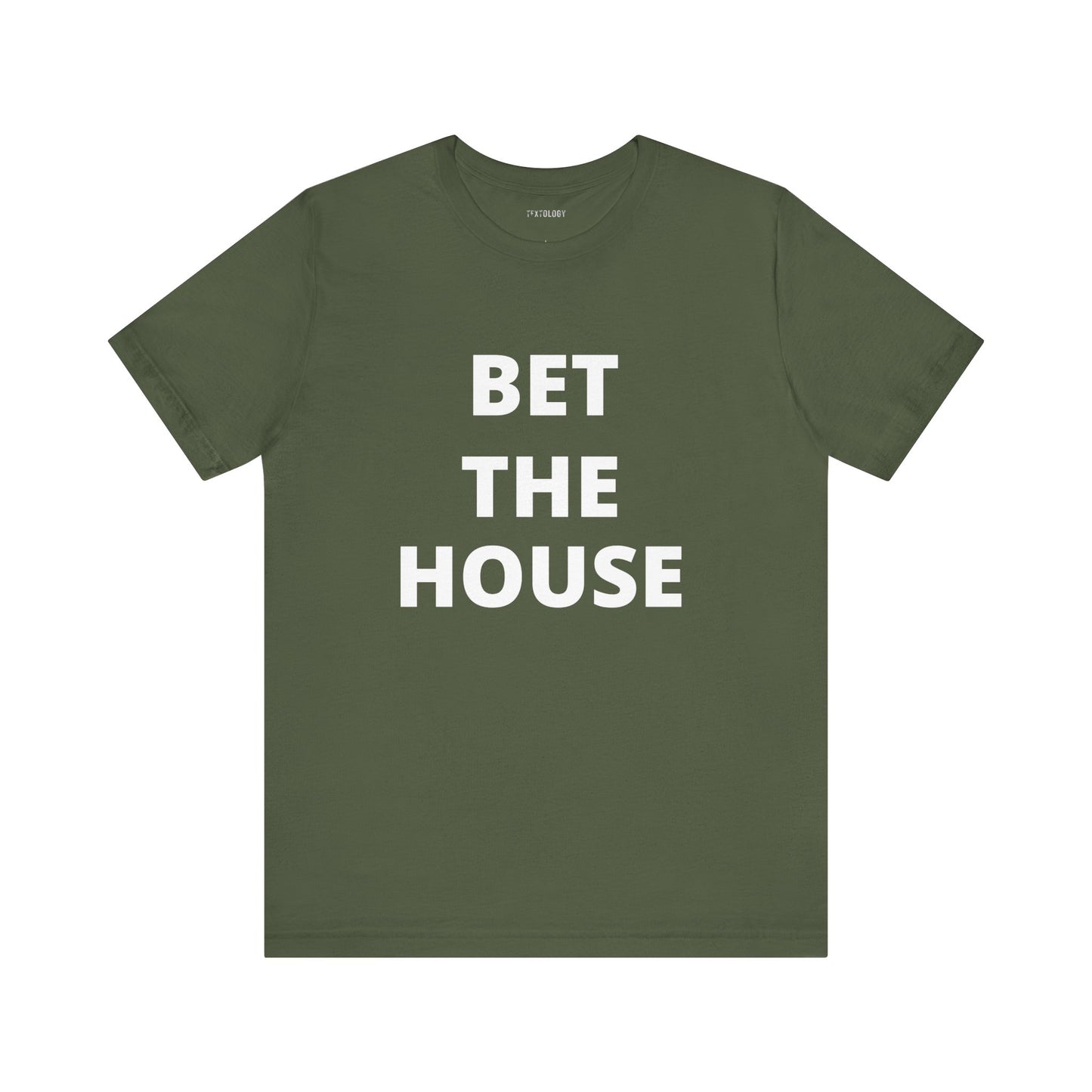 BET THE HOUSE