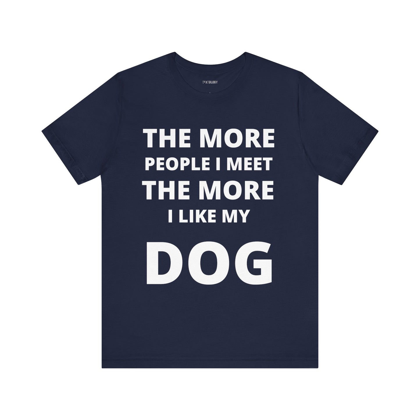 MORE I LIKE MY DOG