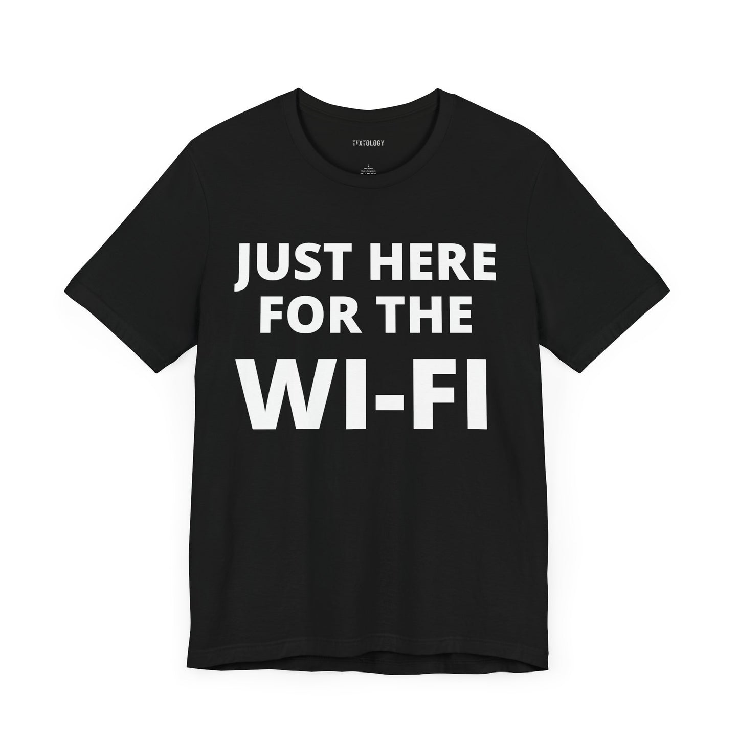 JUST HERE FOR THE WIFI