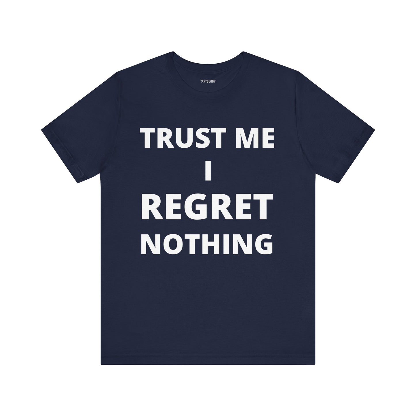 REGRET NOTHING