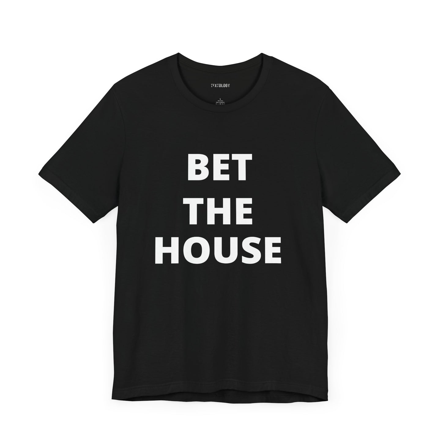 BET THE HOUSE