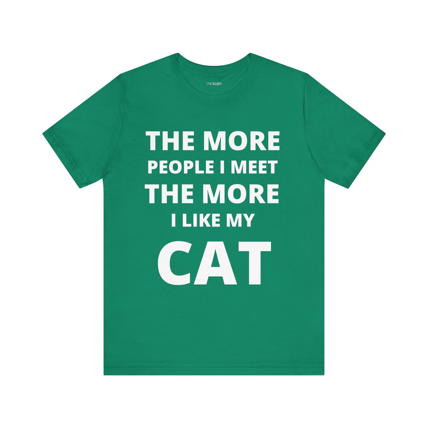MORE I LIKE MY CAT