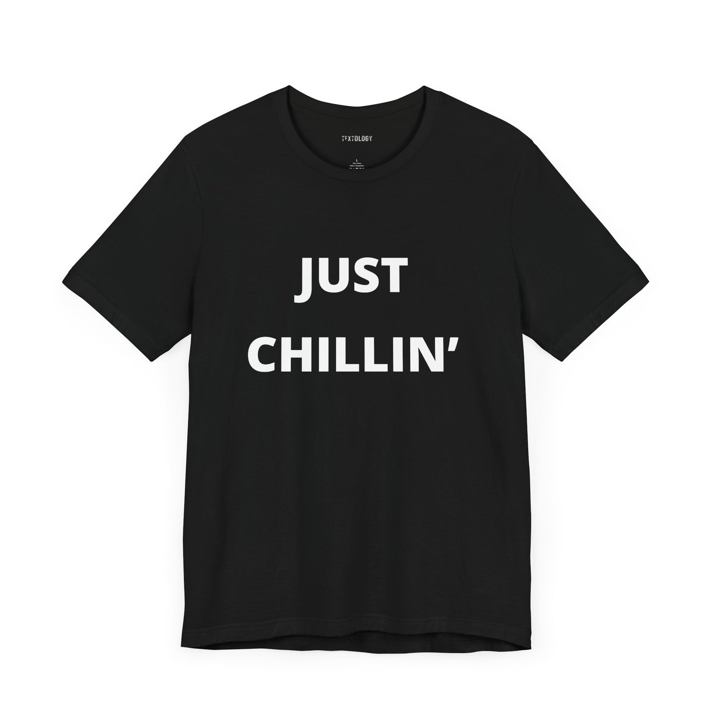 JUST CHILLIN'