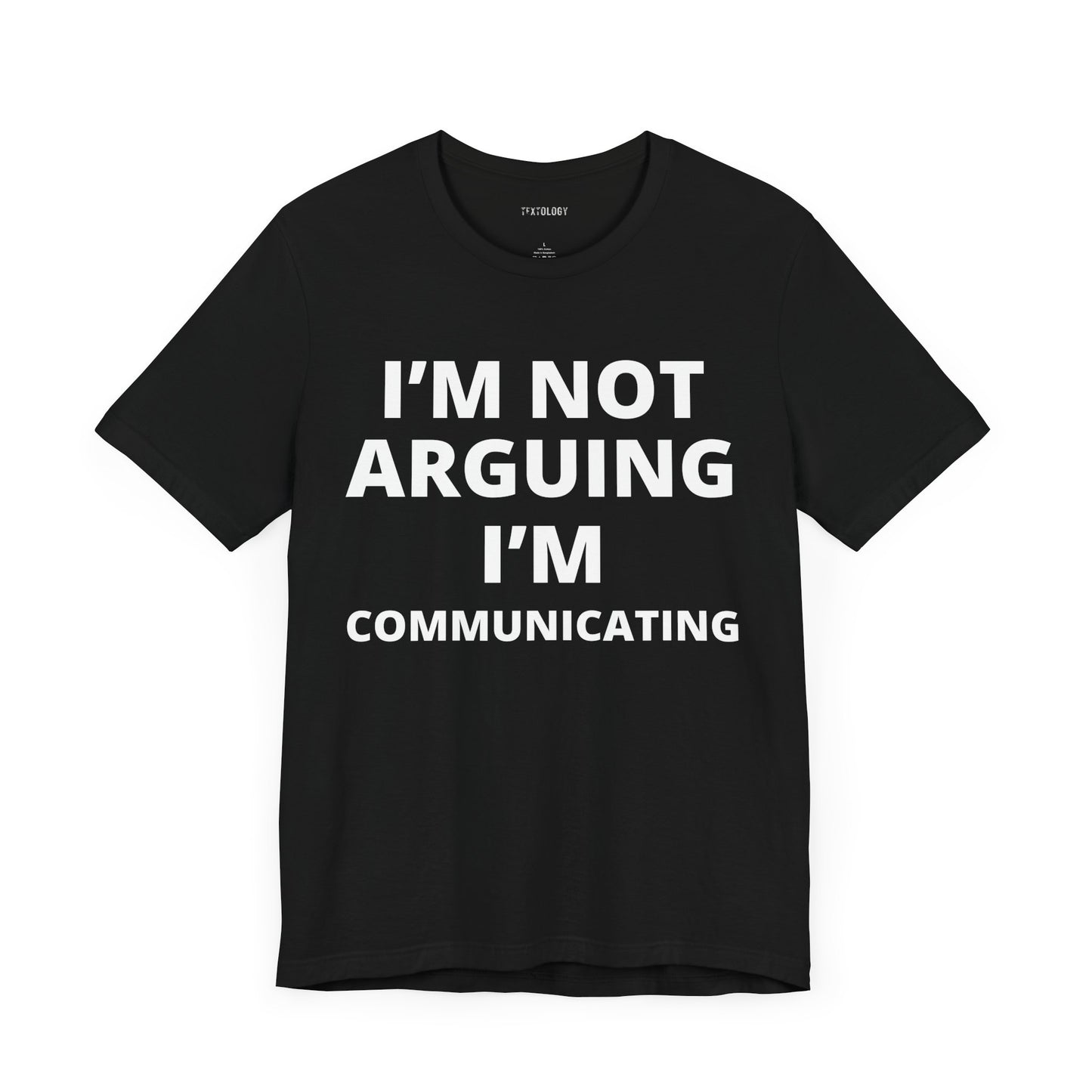 I'M NOT ARGUING