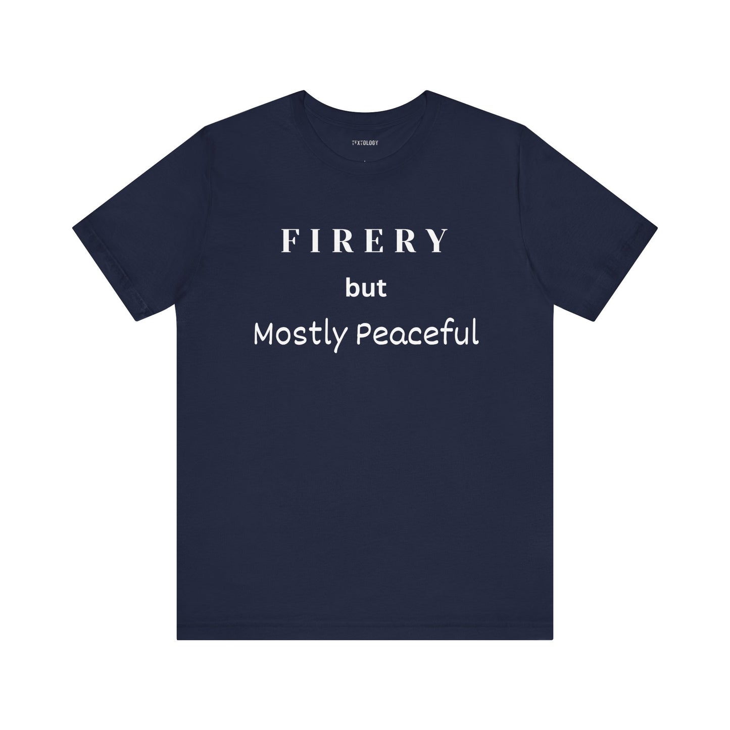 FIRERY BUT MOSTLY PEACEFUL