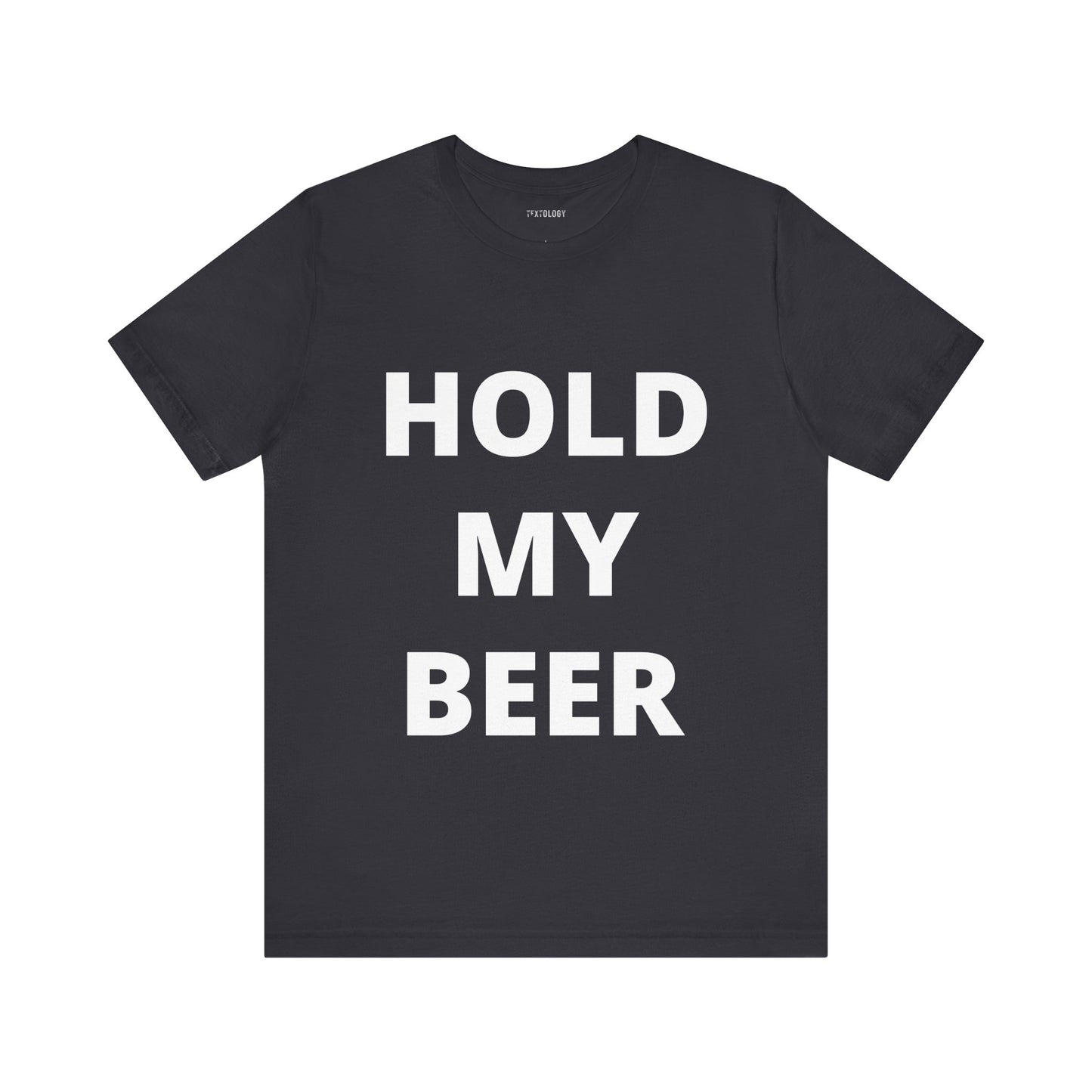 HOLD MY BEER