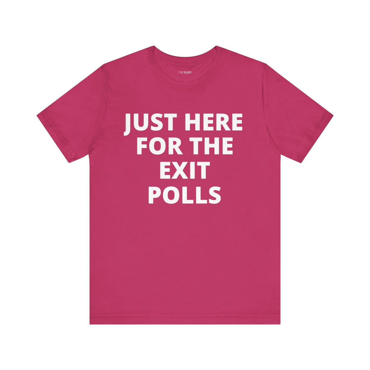 HERE FOR THE EXIT POLLS