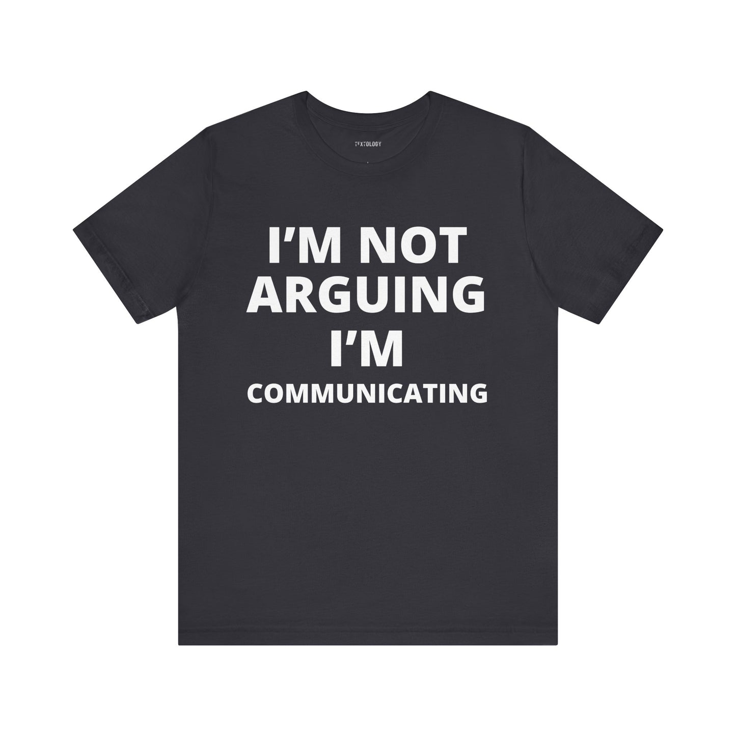 I'M NOT ARGUING