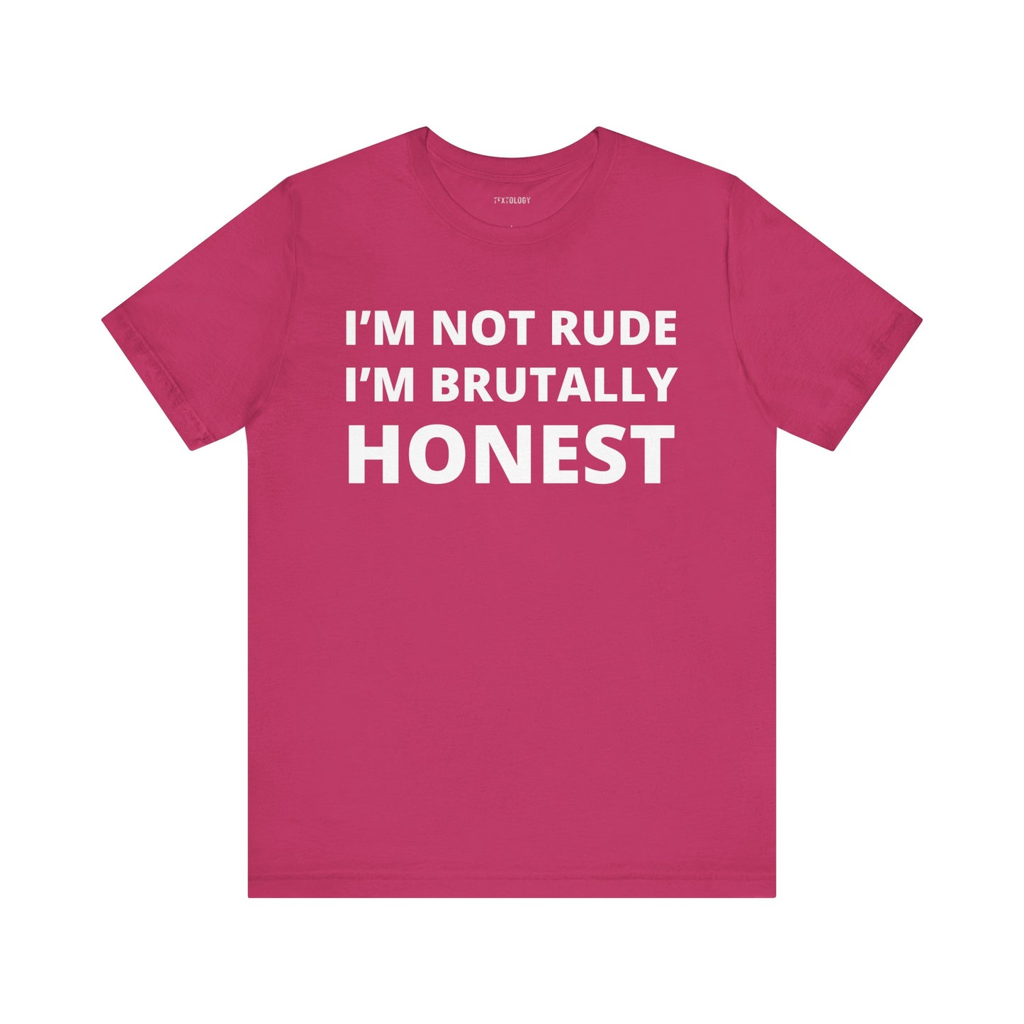 NOT RUDE BRUTALLY HONEST