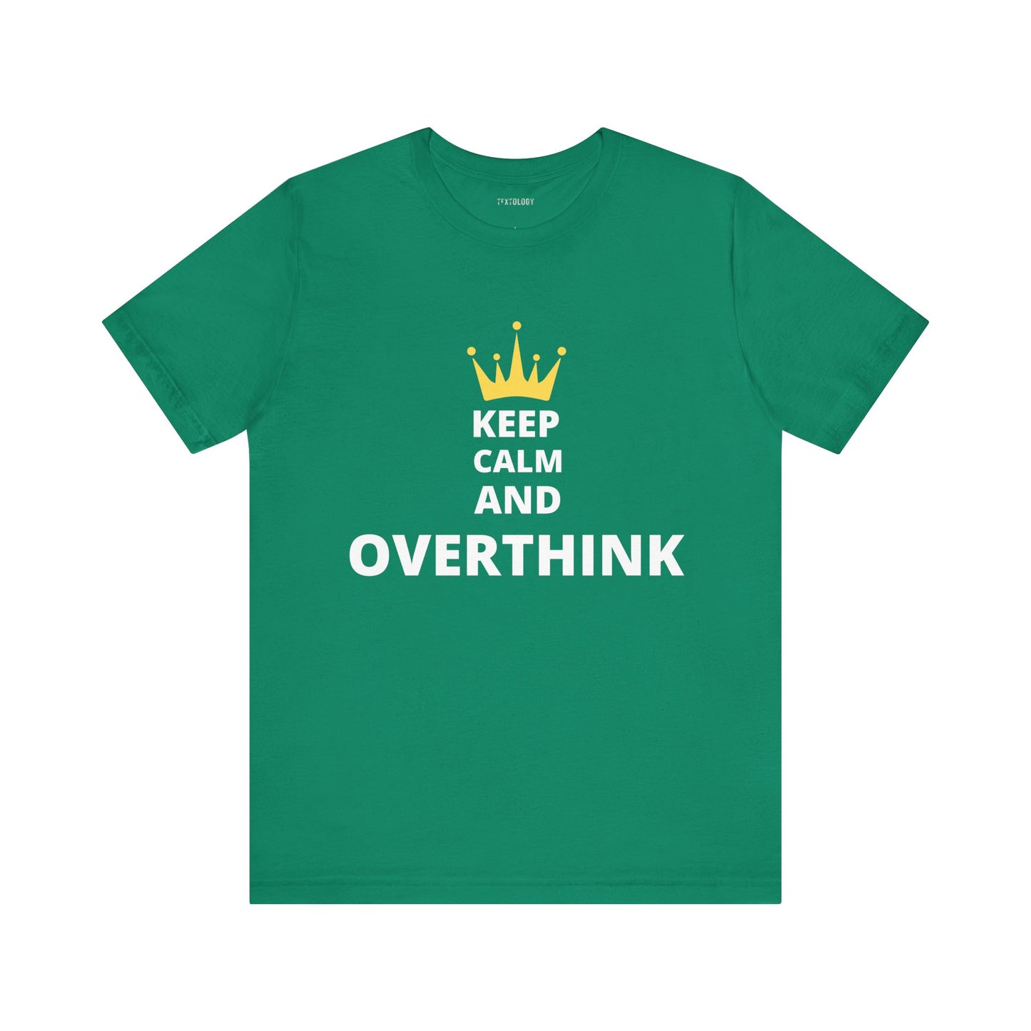 KEEP CALM AND OVERTHINK