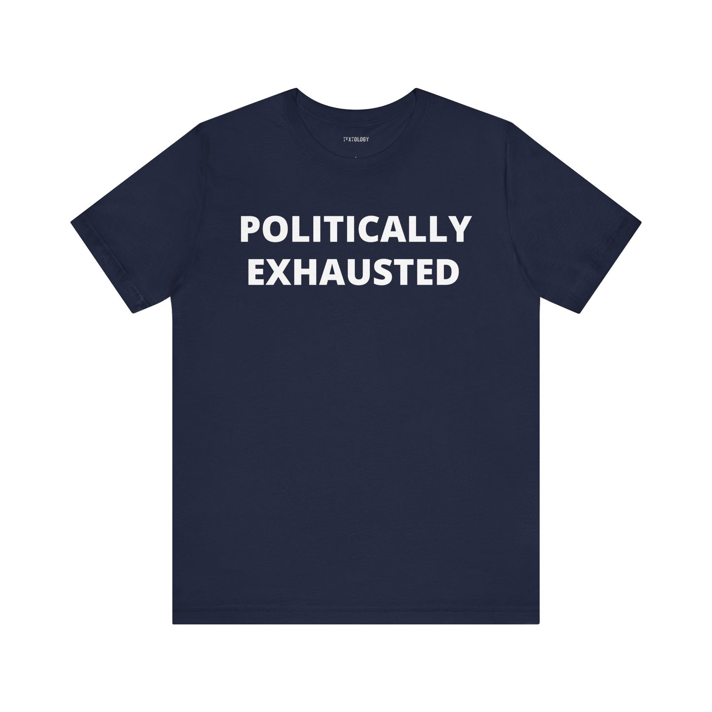POLITICALLY EXHAUSTED