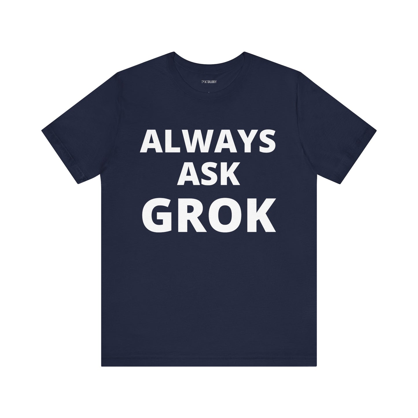 ALWAYS ASK GROK