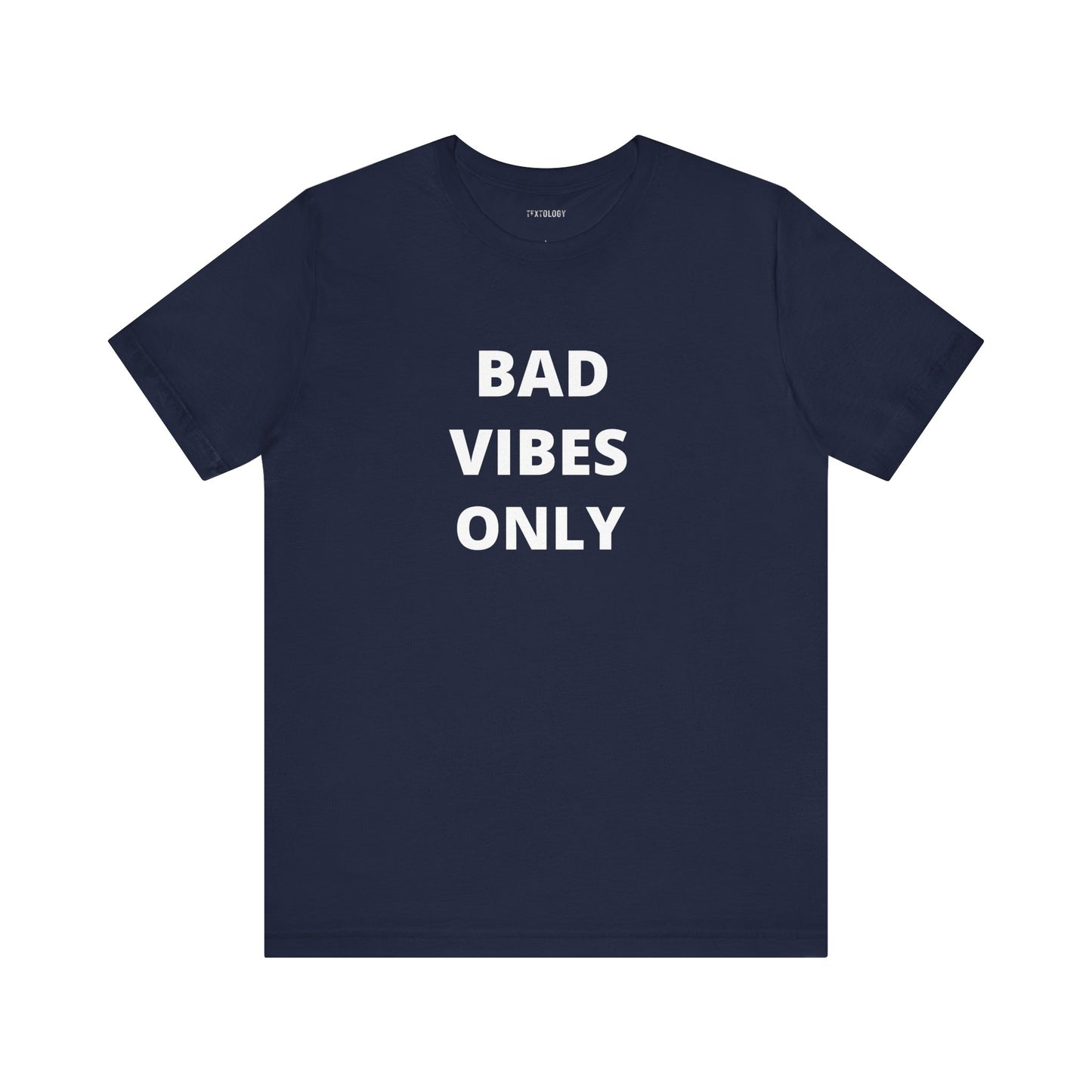 BAD VIBES ONLY