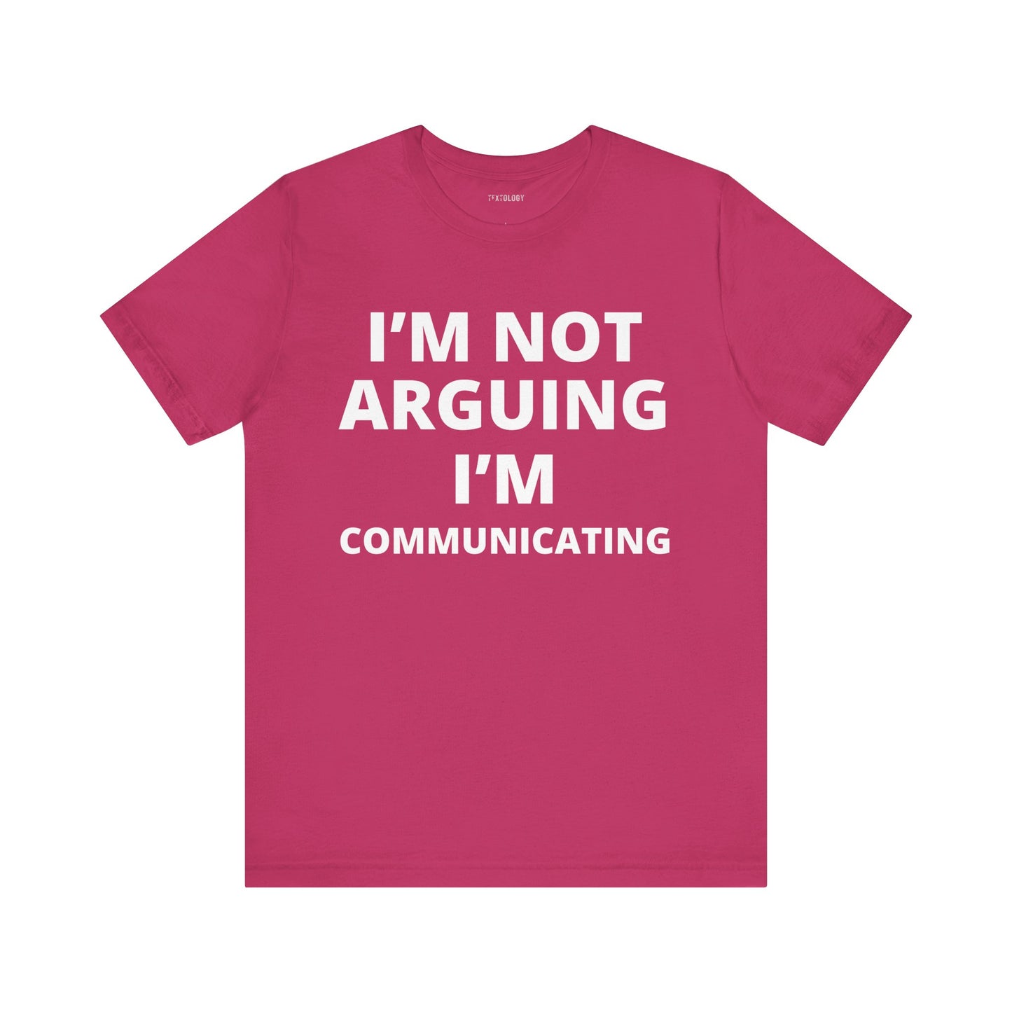 I'M NOT ARGUING