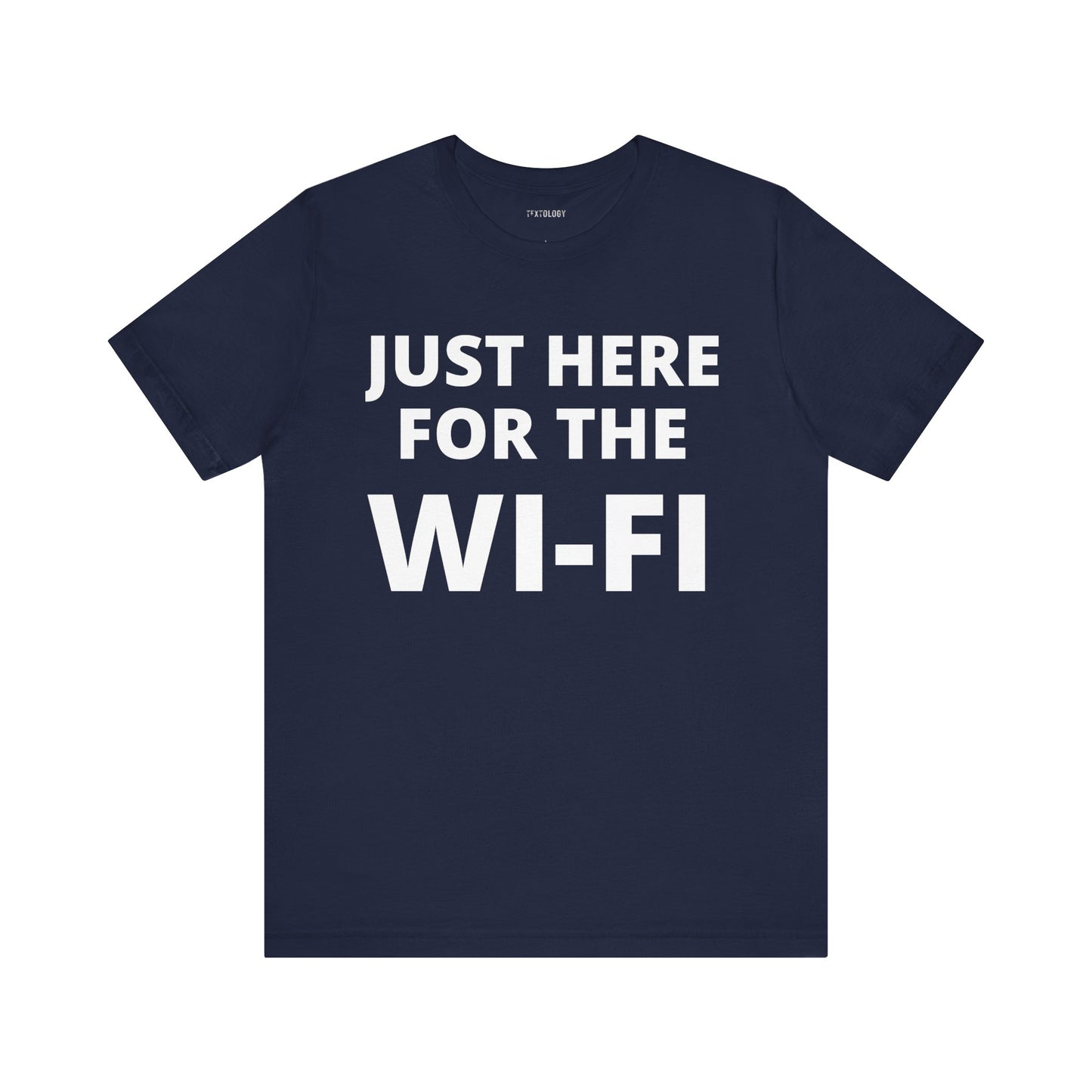 JUST HERE FOR THE WIFI