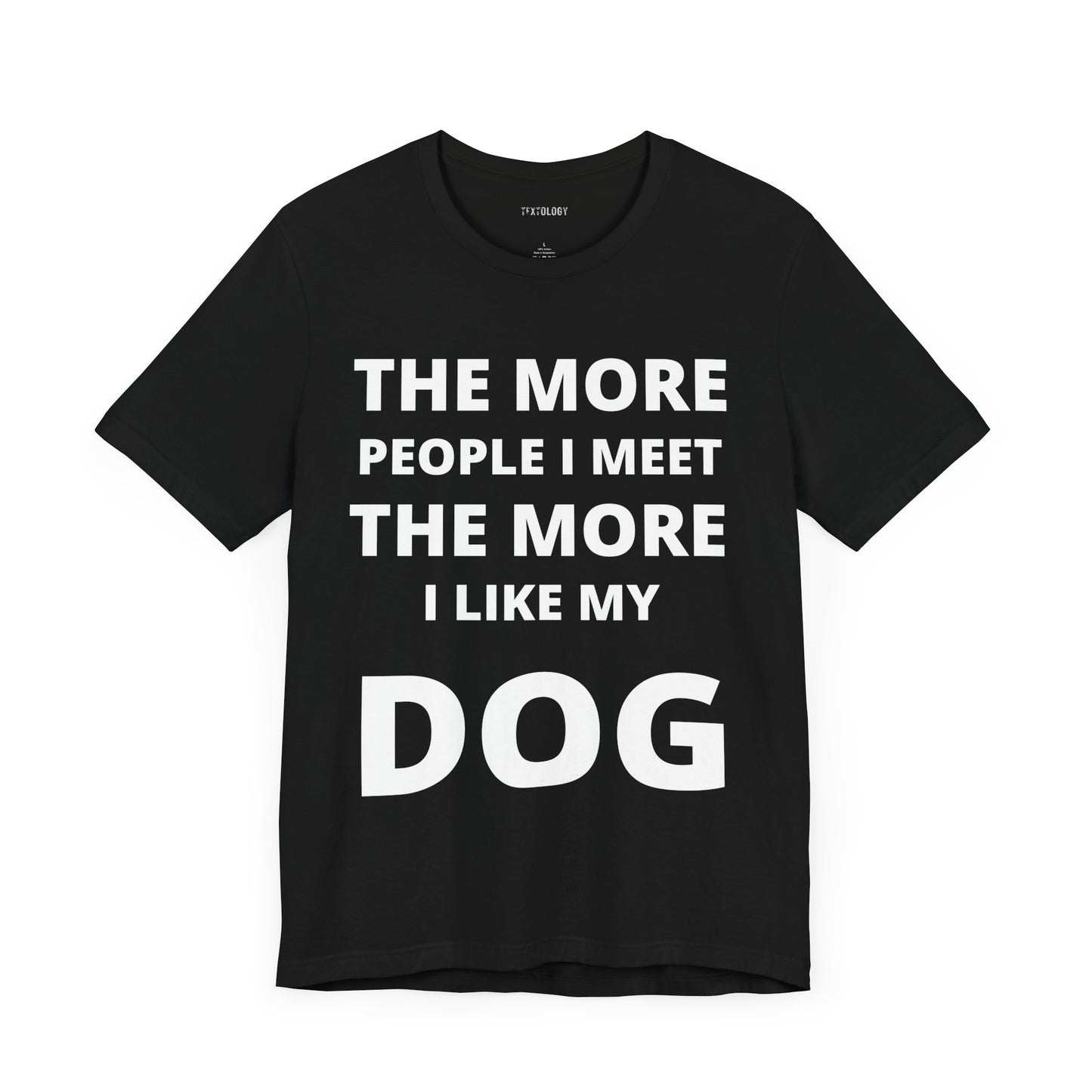 MORE I LIKE MY DOG