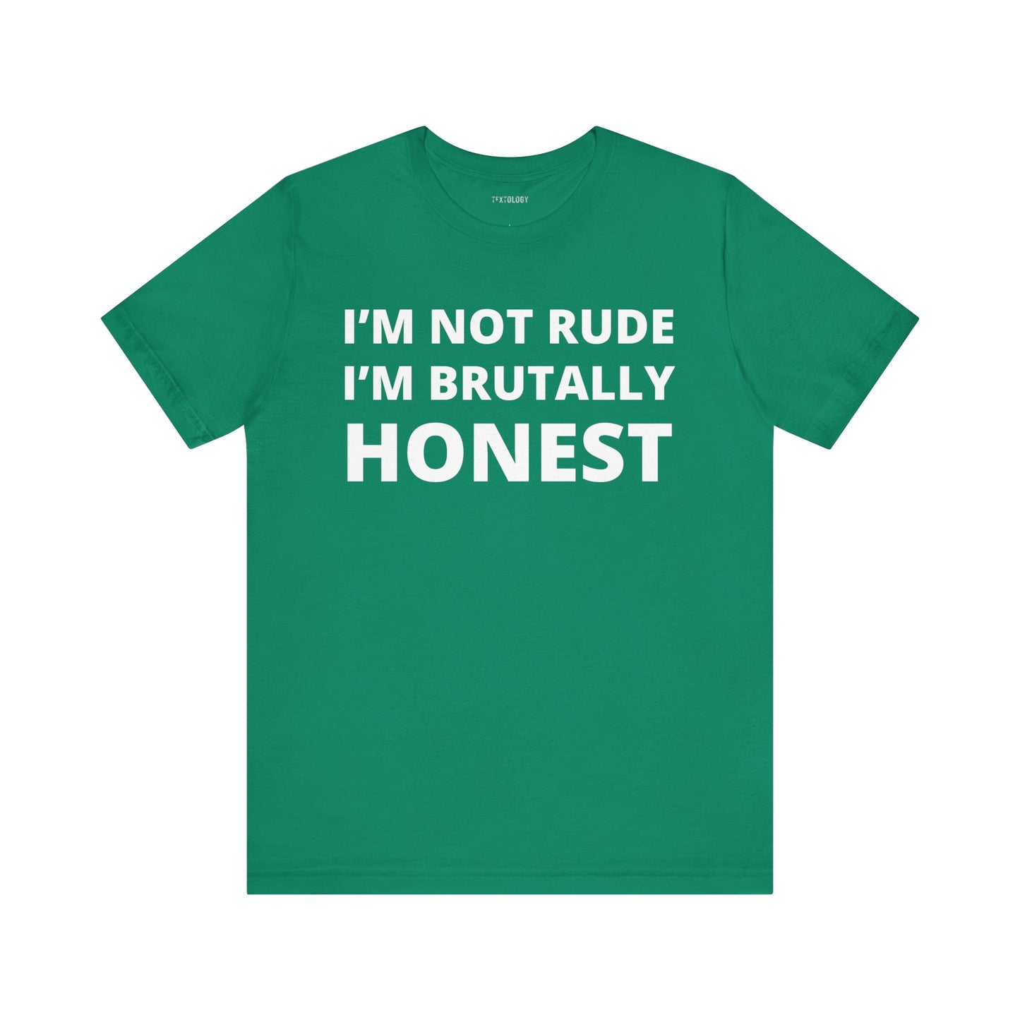 NOT RUDE BRUTALLY HONEST