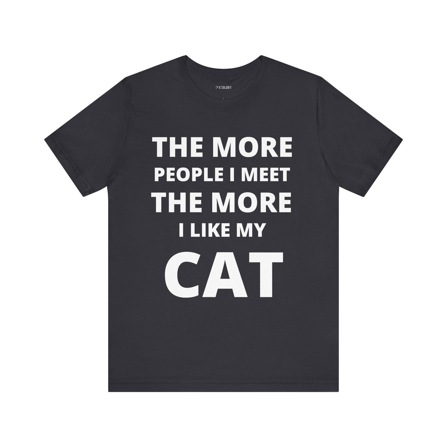 MORE I LIKE MY CAT