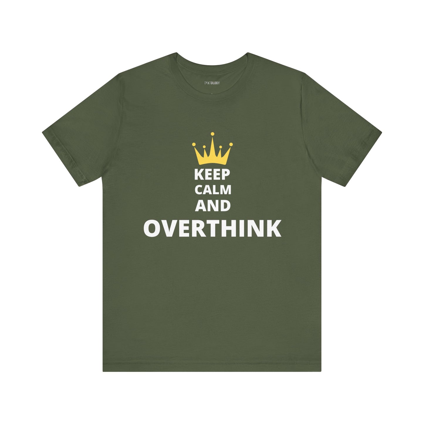 KEEP CALM AND OVERTHINK