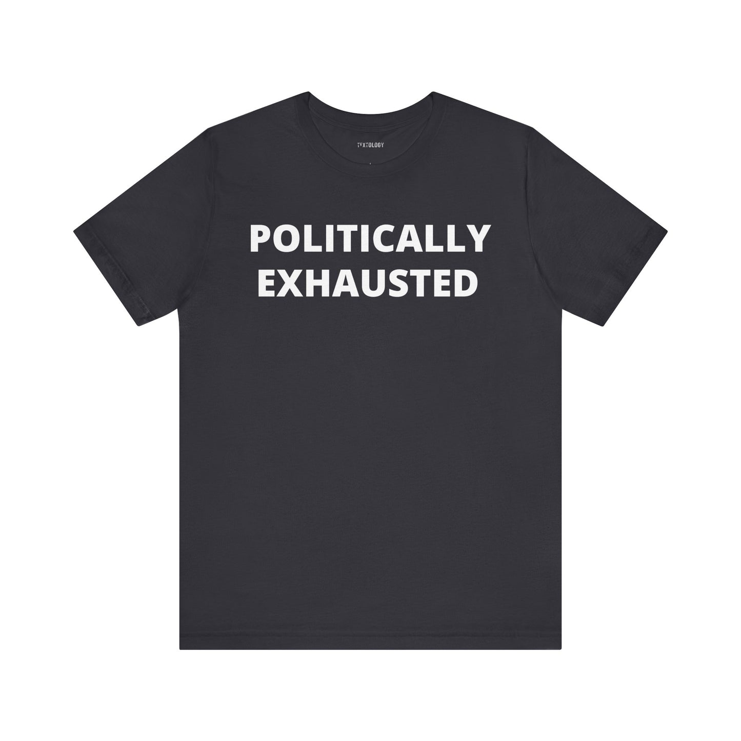 POLITICALLY EXHAUSTED