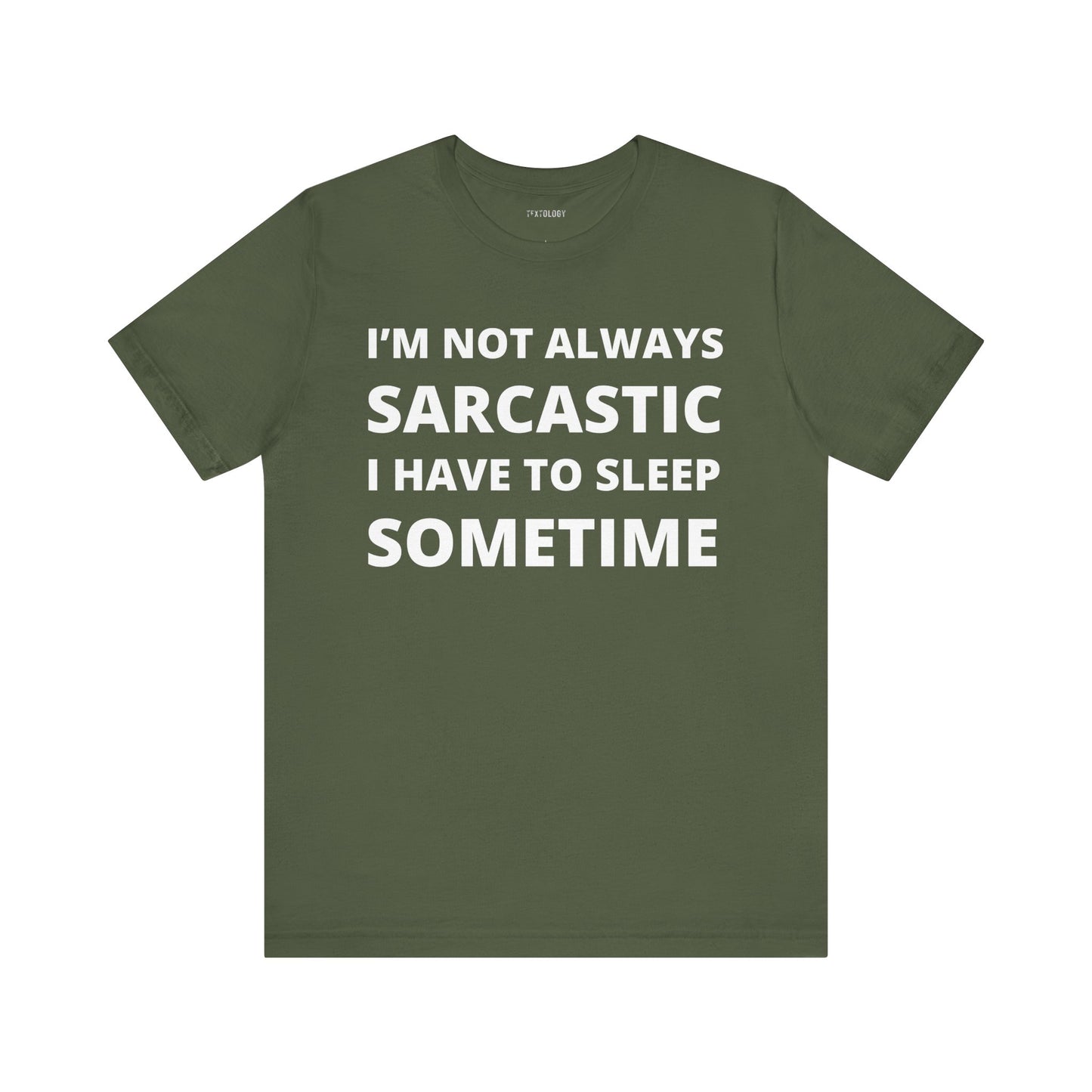 NOT ALWAYS SARCASTIC