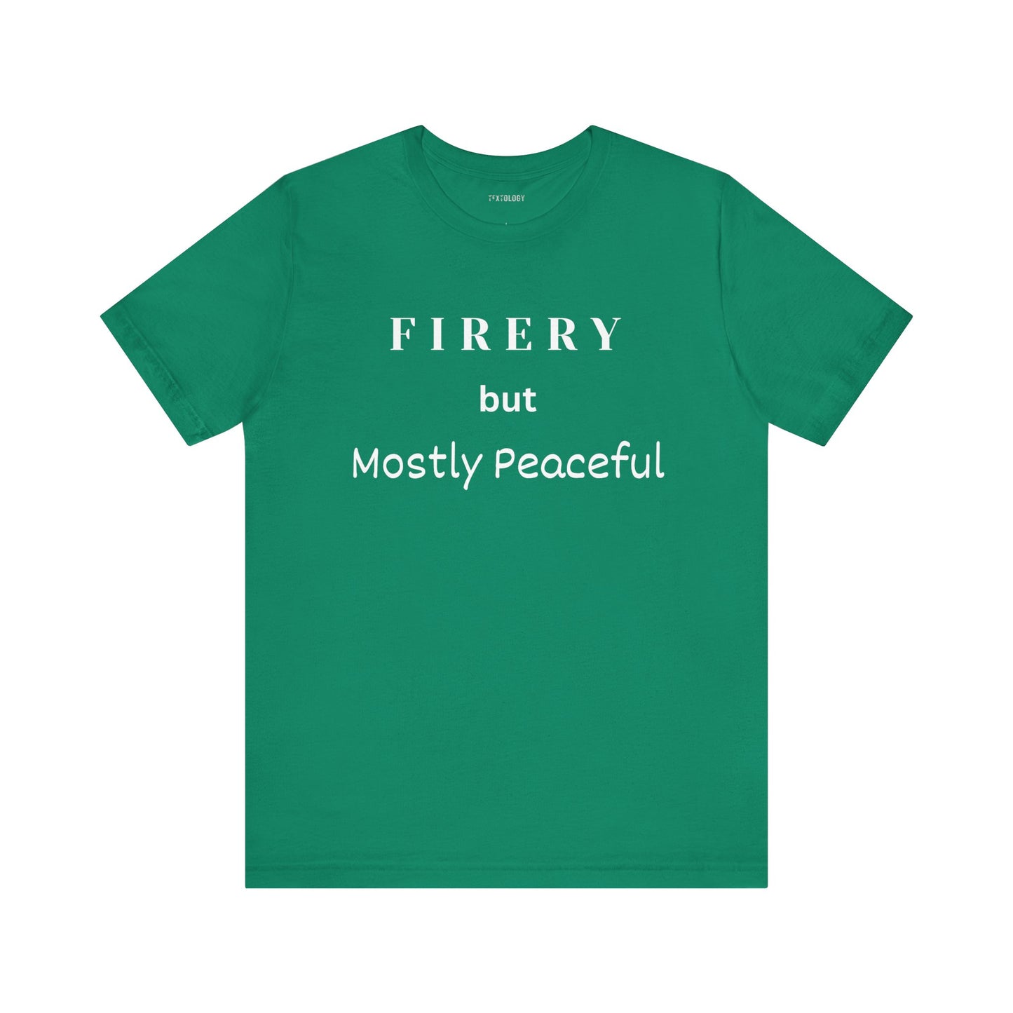 FIRERY BUT MOSTLY PEACEFUL
