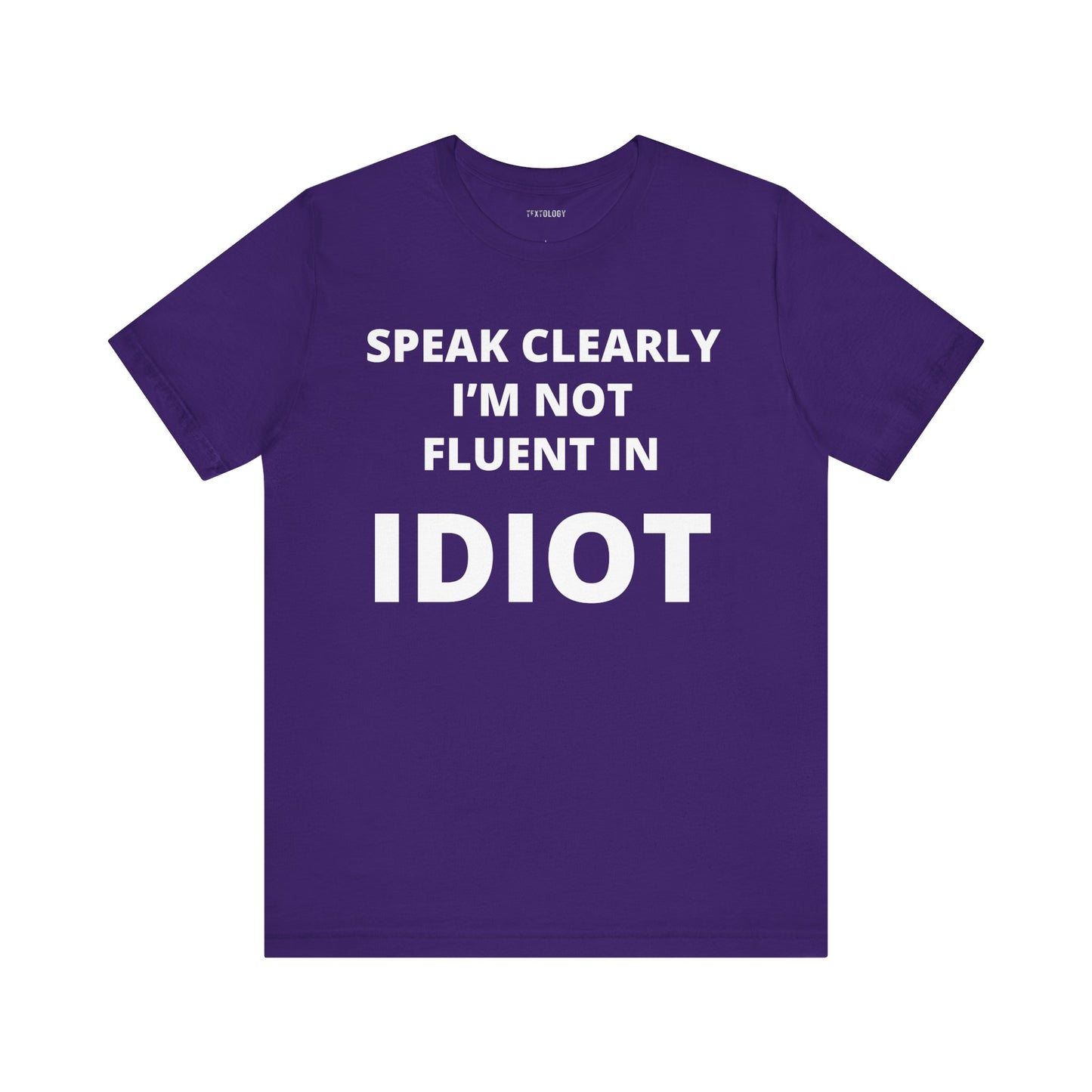 NOT FLUENT IN IDIOT