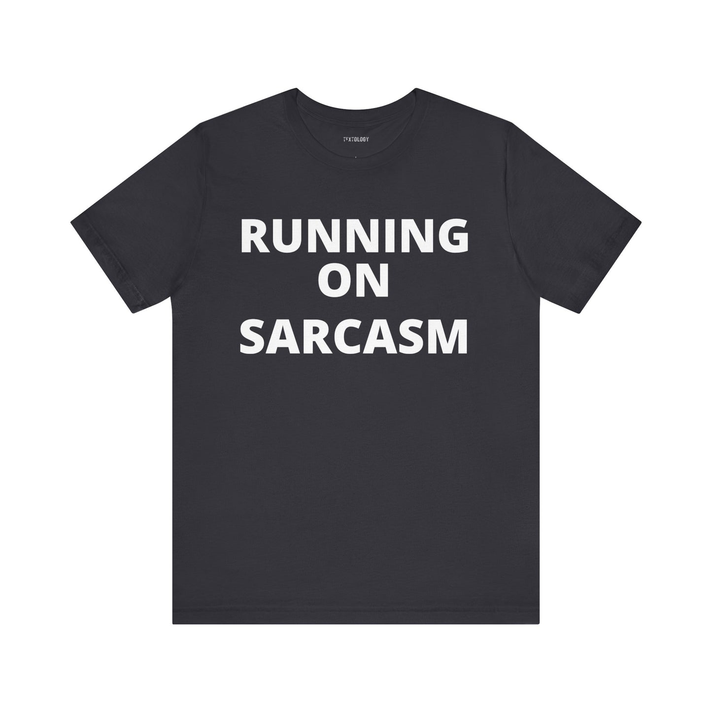 RUNNING ON SARCASM