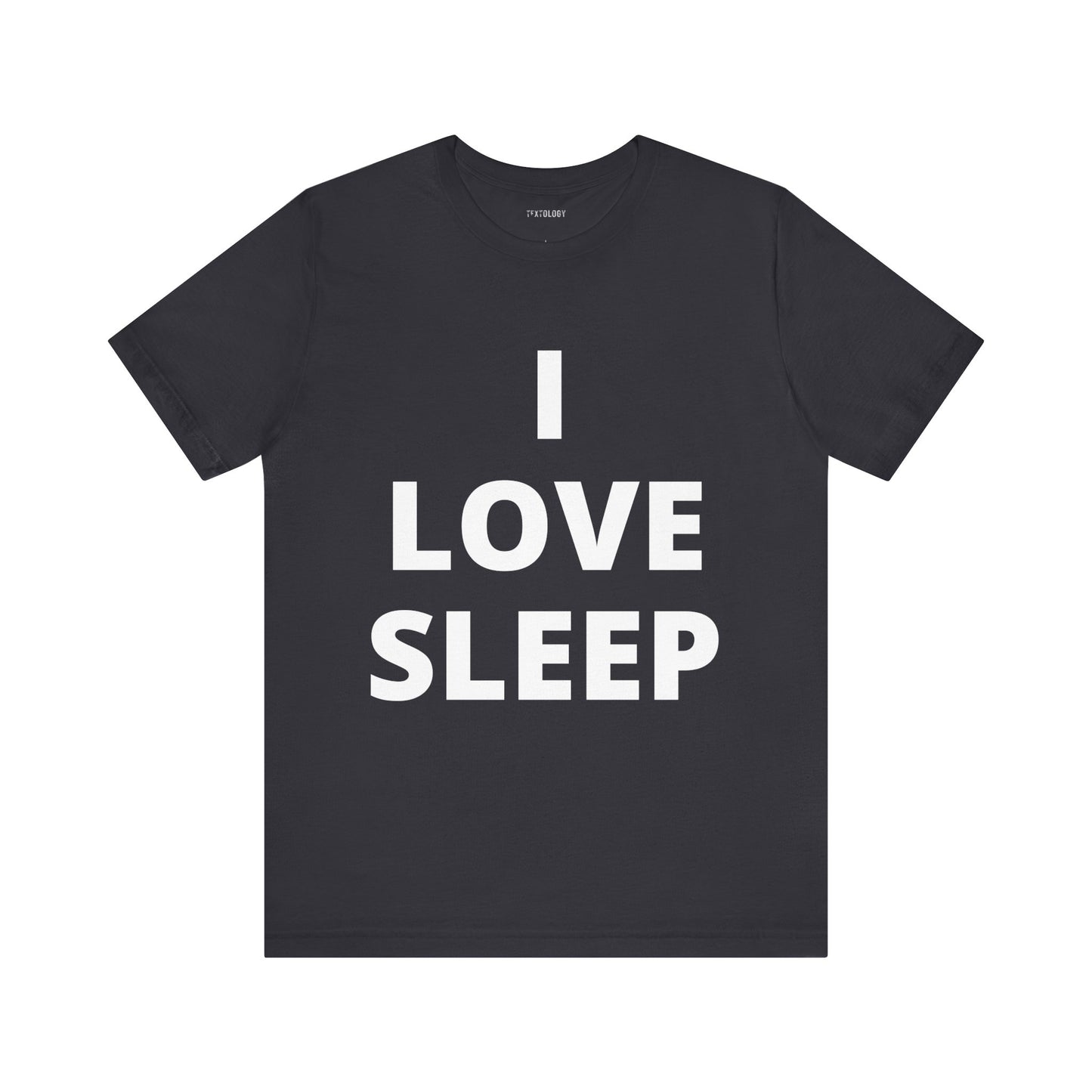 I LOVE SLEEP