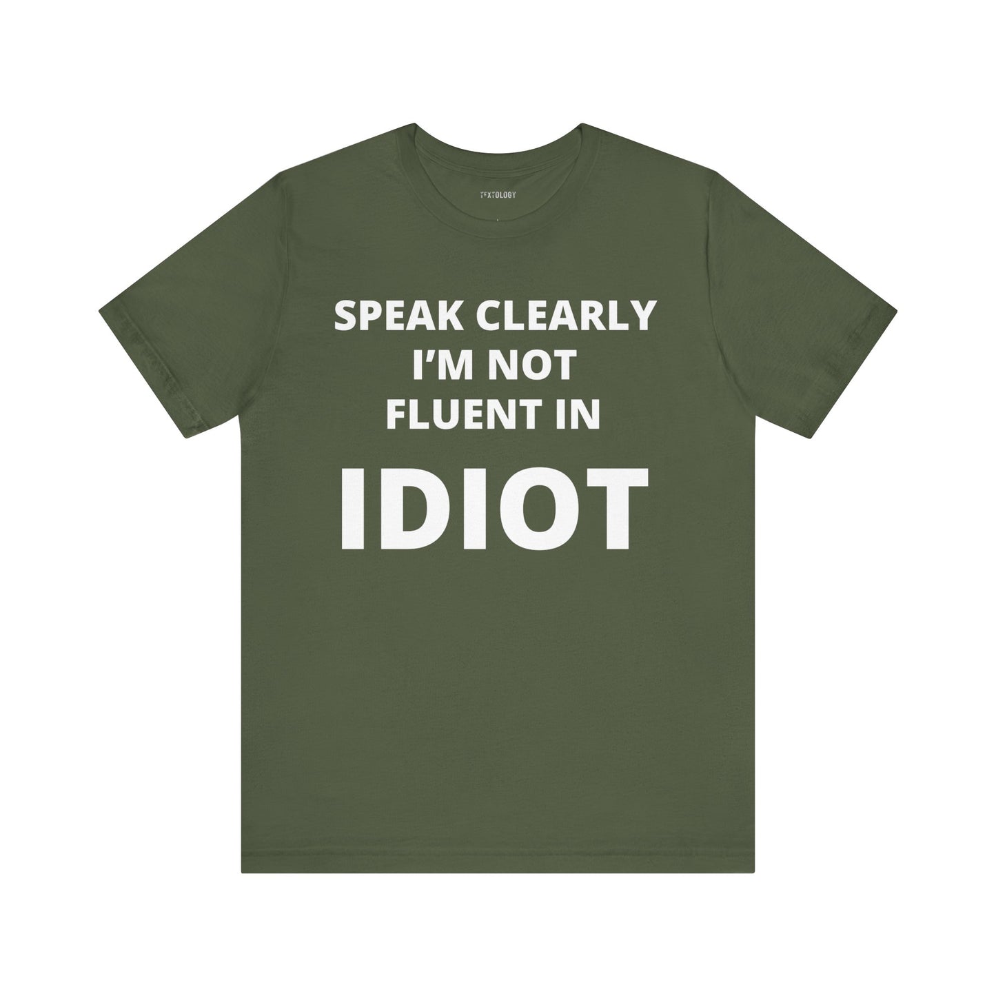 NOT FLUENT IN IDIOT