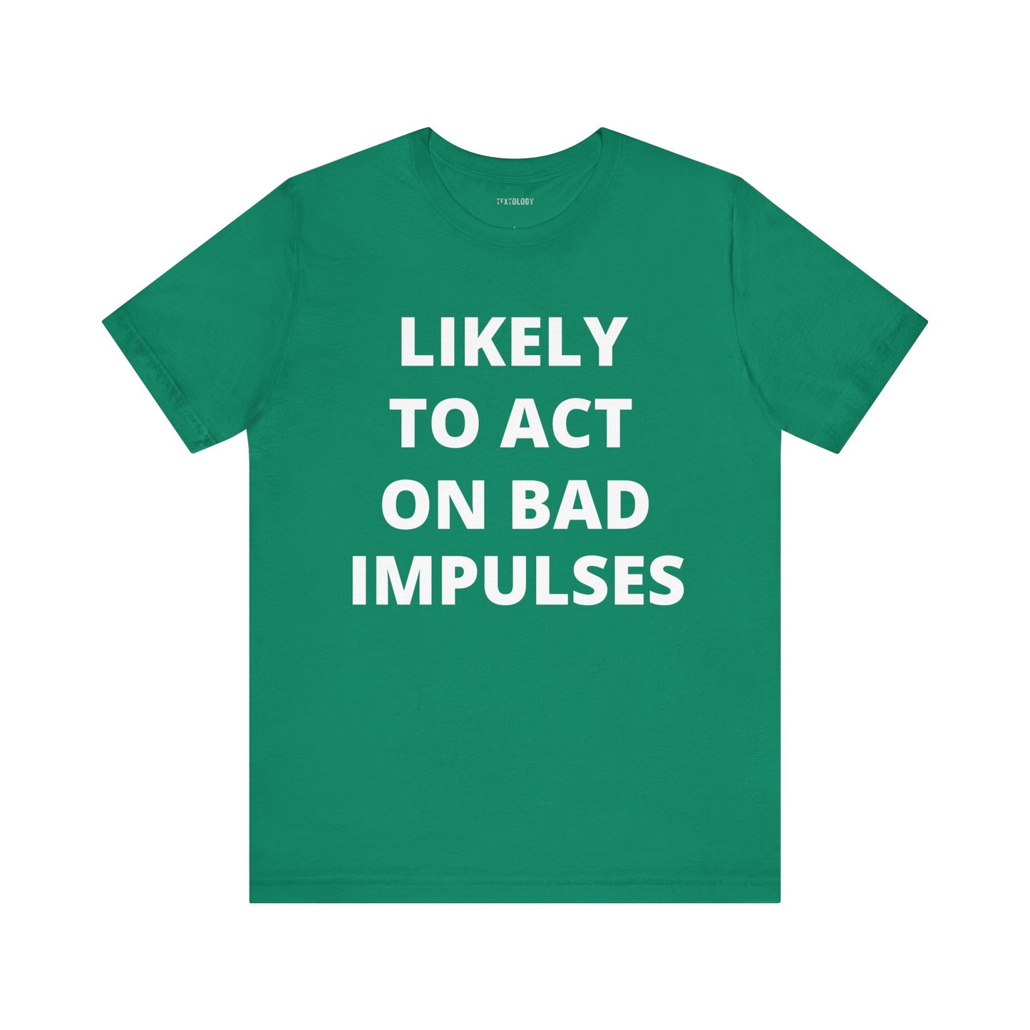 ACT ON BAD IMPULSES