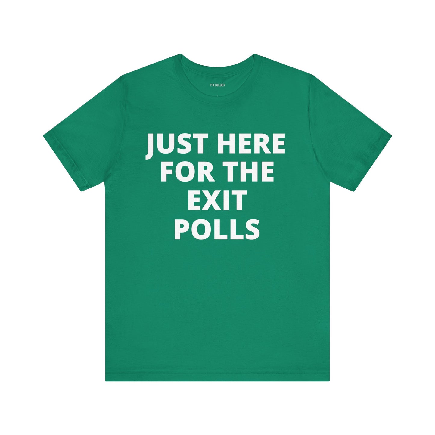 HERE FOR THE EXIT POLLS