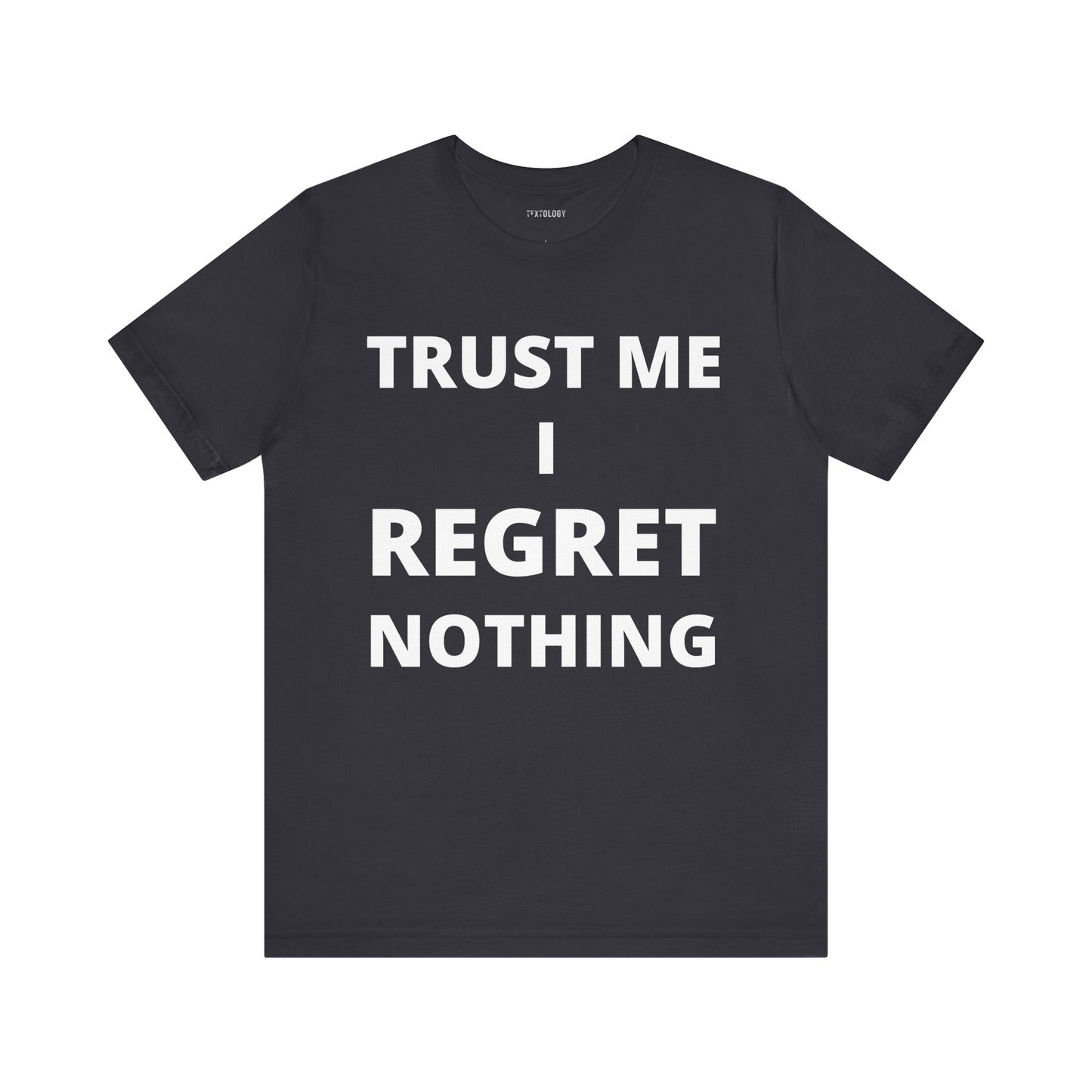 REGRET NOTHING