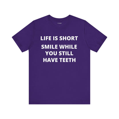 LIFE IS SHORT