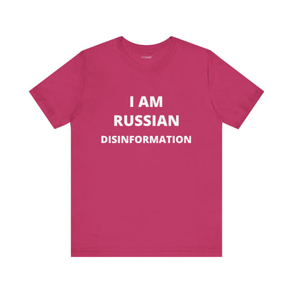 I AM RUSSIAN DISINFORMATION