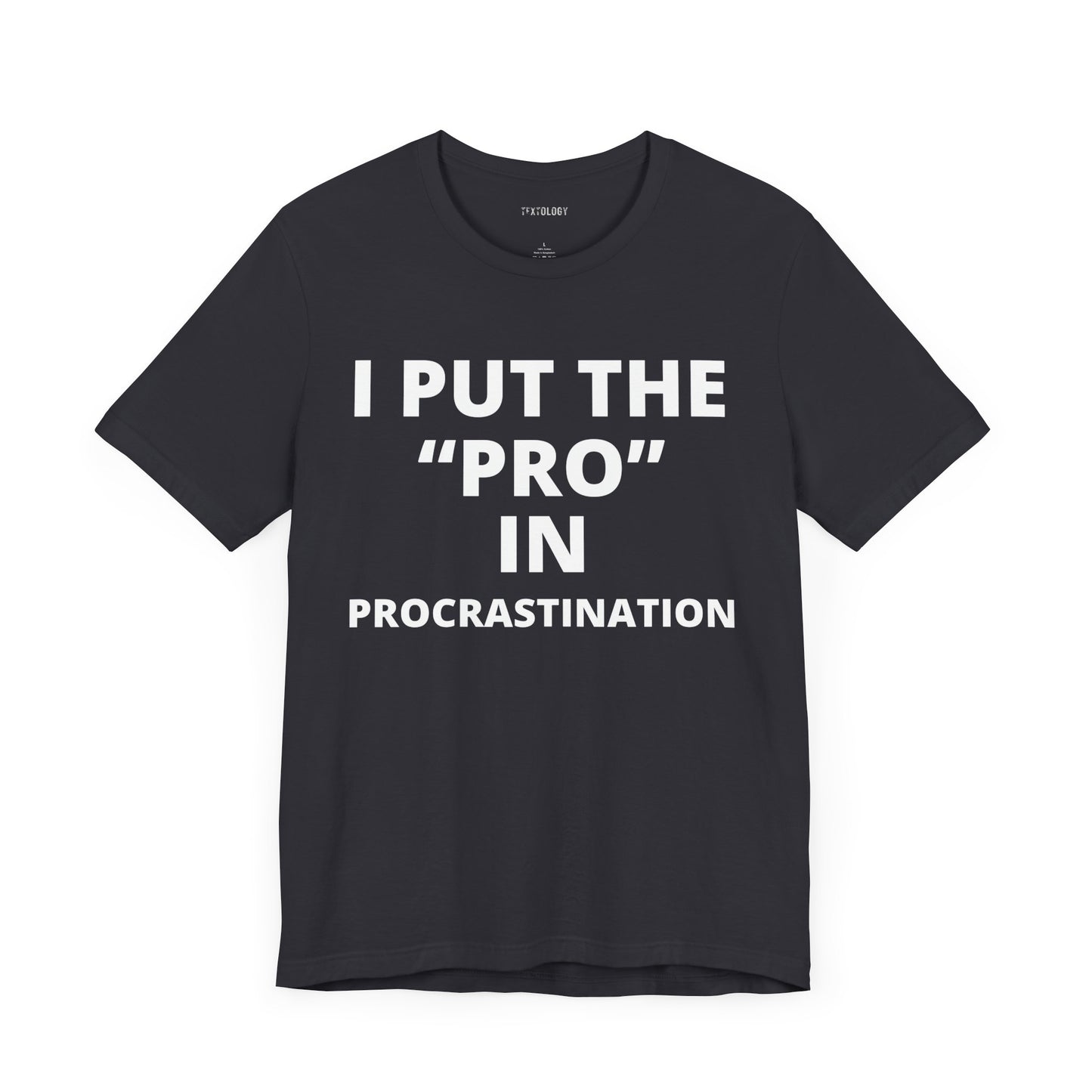 PRO IN PROCRASTINATION