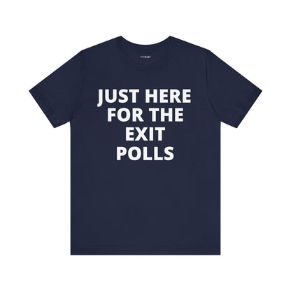 HERE FOR THE EXIT POLLS