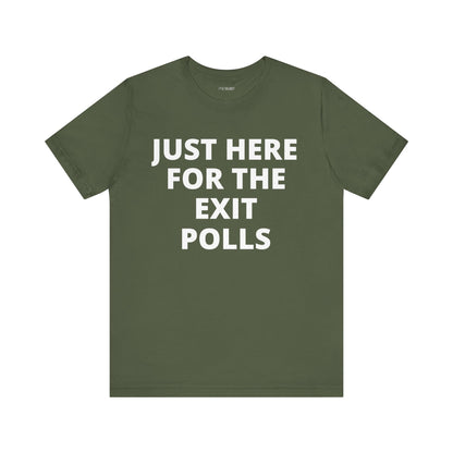 HERE FOR THE EXIT POLLS