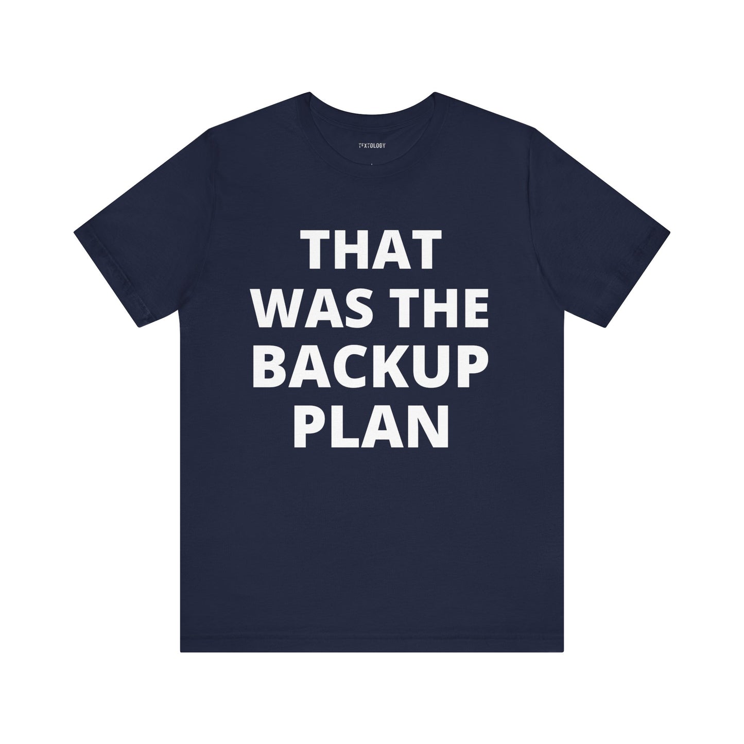 THAT WAS THE BACKUP PLAN