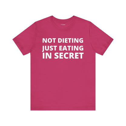 NOT DIETING