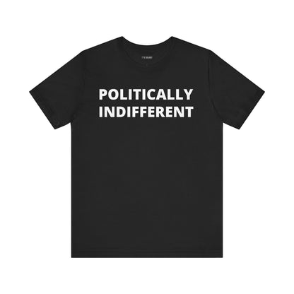 POLITICALLY INDIFFERENT