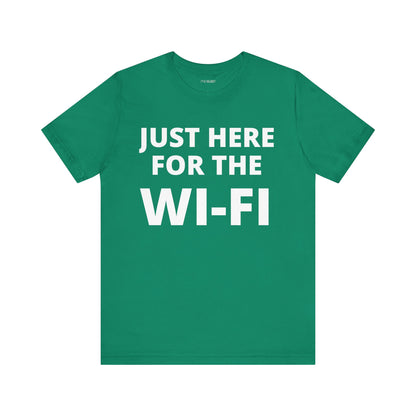 JUST HERE FOR THE WIFI
