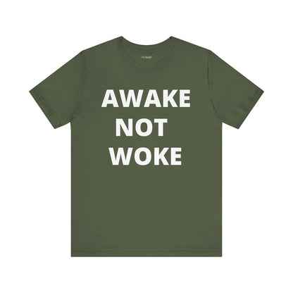 AWAKE NOT WOKE