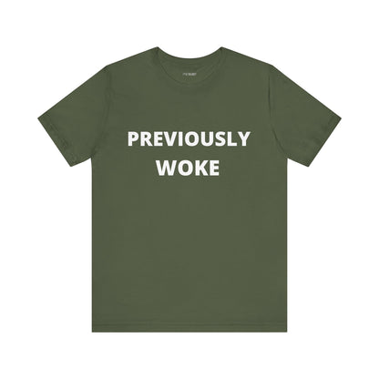PREVIOUSLY WOKE