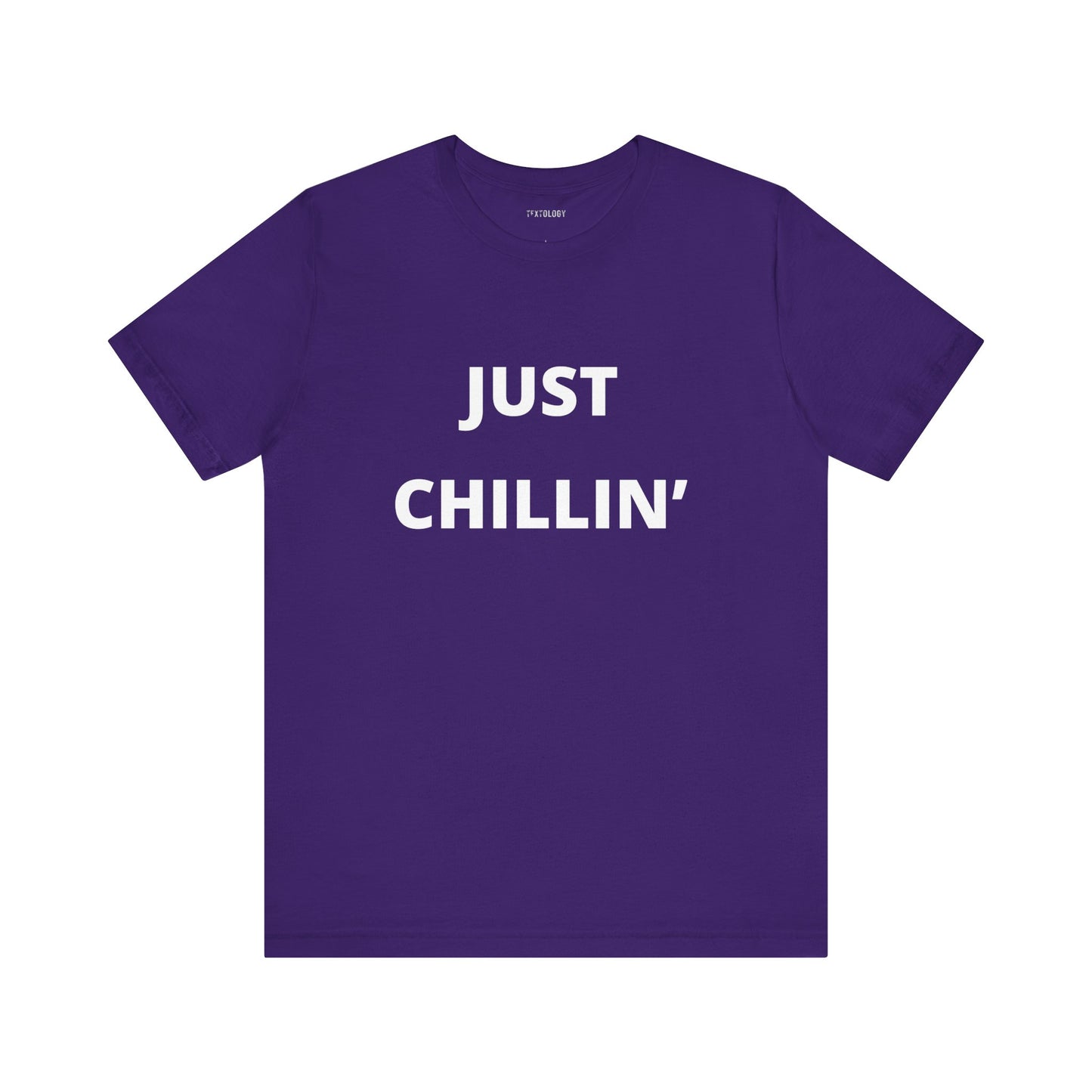 JUST CHILLIN'