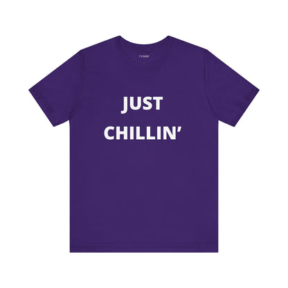 JUST CHILLIN'