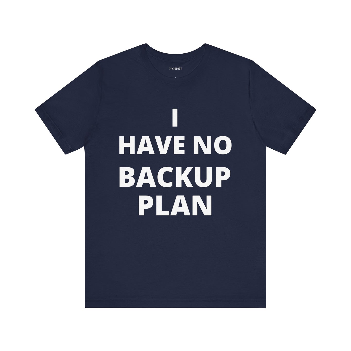 NO BACKUP PLAN