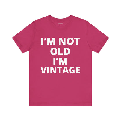 NOT OLD VINTAGE